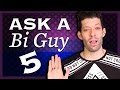 Ask A Bi Guy, Part 5