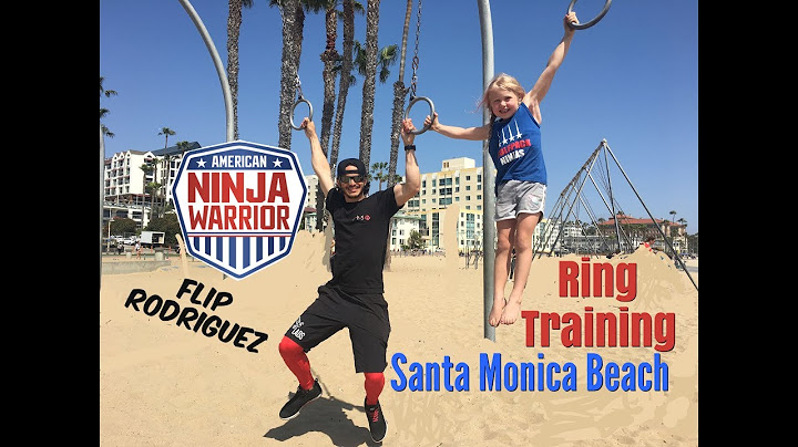 when she's Training on Rings with Flip Rodriguez at Santa Monica Beach