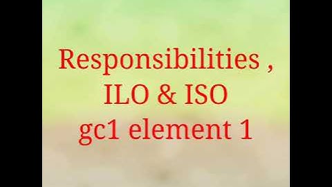 Responsibilities ,ILO&ISO Difference NEBOSH GC1