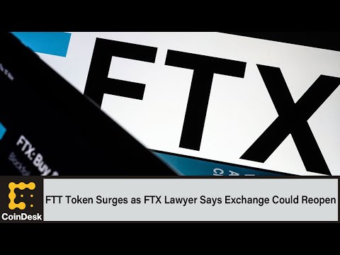 FTT Token Surges as FTX Lawyer Says Exchange Could Reopen; Block’s TBD Partners With Yellow Card