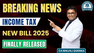 Breaking News | Income Tax New Bill 2025 Draft Released | CA Nikunj Goenka