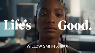 Willow Smith X Lg | Life's Good | The Bravery To Choose Your Own Path