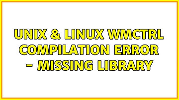 Unix & Linux: wmctrl compilation error - missing library