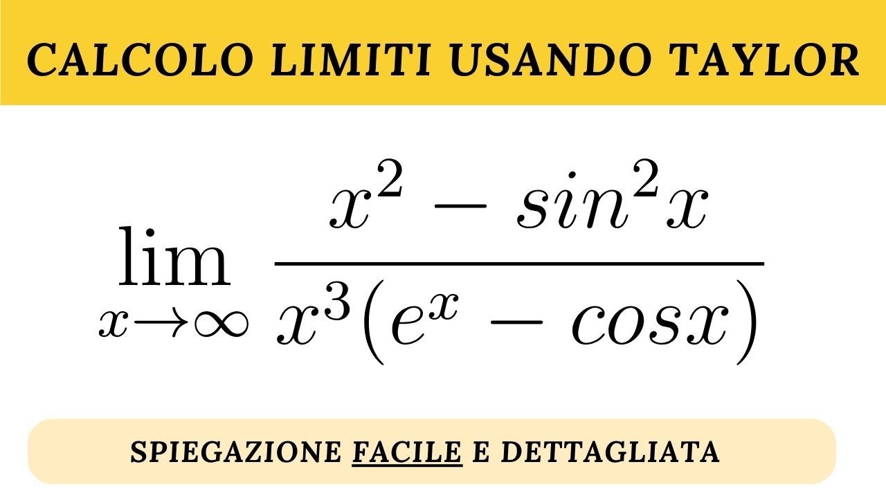 Spiegazione facile esercizi calcolo limiti usando sviluppi in serie di Taylor | Esercizio svolto