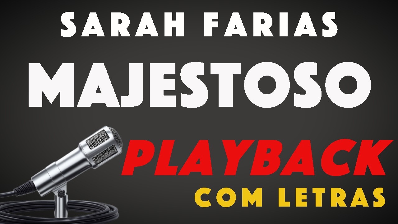 Majestoso - Sarah Farias ( PlayBack ) com letra