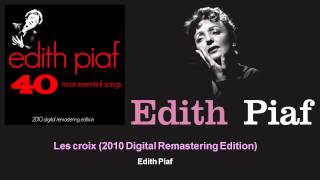 Édith Piaf - Les croix - 2010 Digital Remastering Edition