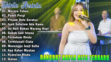 Dangdut Koplo Terbaru 2025 - Shinta Arsinta Full Album Terpopuler - Merayu Tuhan, Pamit Pergi