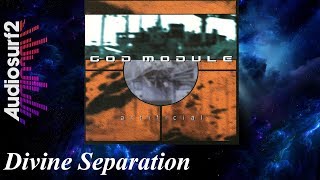 Watch God Module Divine Separation video