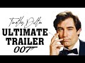TIMOTHY DALTON is JAMES BOND (1987 - 1989) Ultimate Trailer