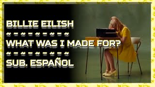 Billie Eilish - What Was I Made For? [Sub. Español]