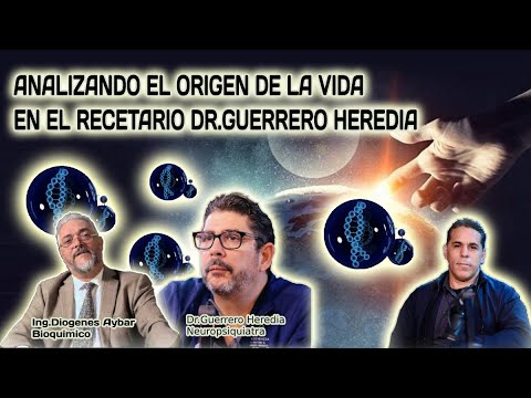 ANALIZANDO DIOS EL ORIGEN DE LA VIDA: CIENTÍFICO DIÓGENES AYBAR EN EL