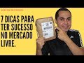 7 passos para um INICIANTE vender no Mercado Livre | Mercado Livre para iniciantes