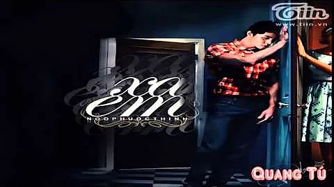 Xa Em [Remix] - Noo Phước Thịnh