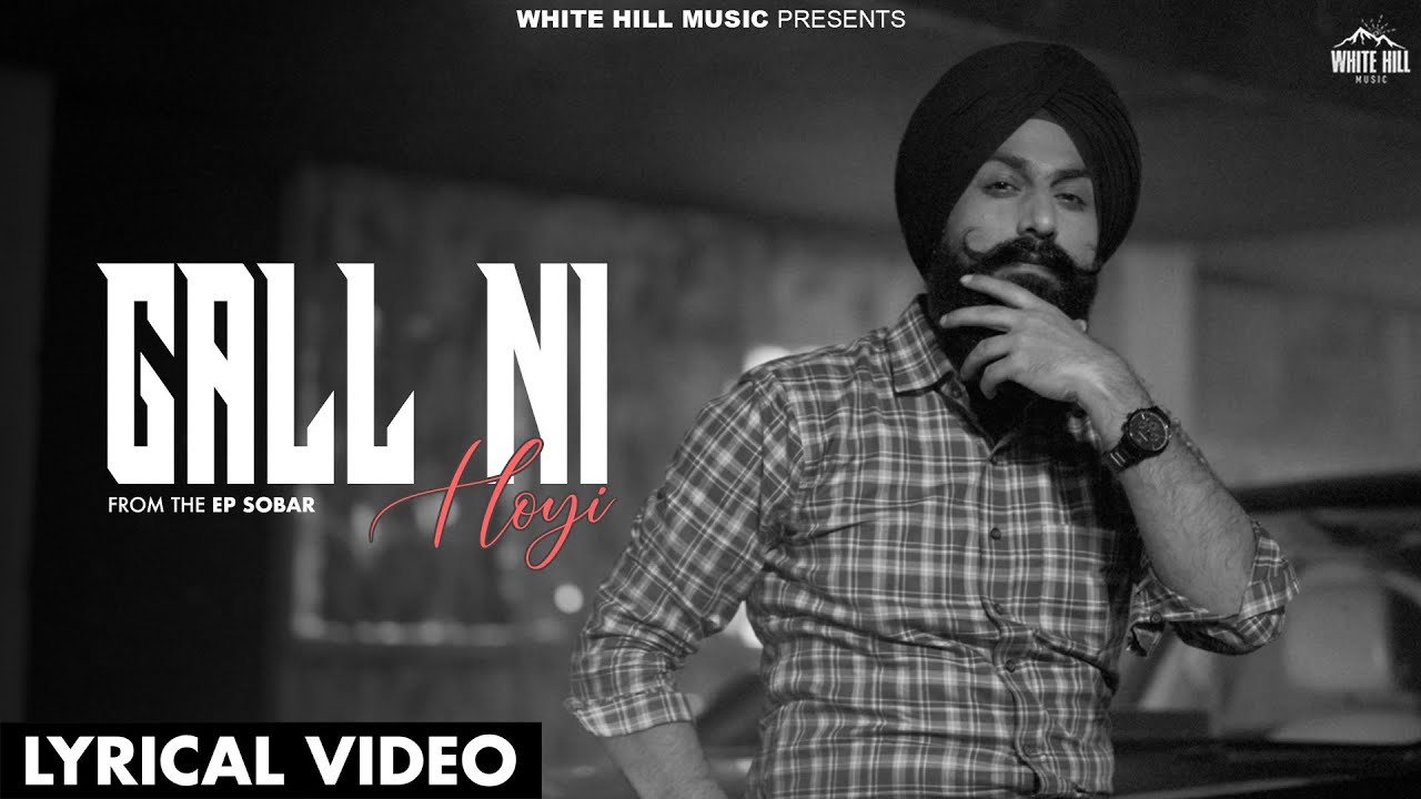 Gall Ni Hoyi (Lyrical Video) Jaskaran Riarr | Urban Rulerz | Punjabi Songs 2024  | Ep Sobar