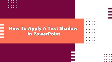 How To Apply A Text Shadow In PowerPoint