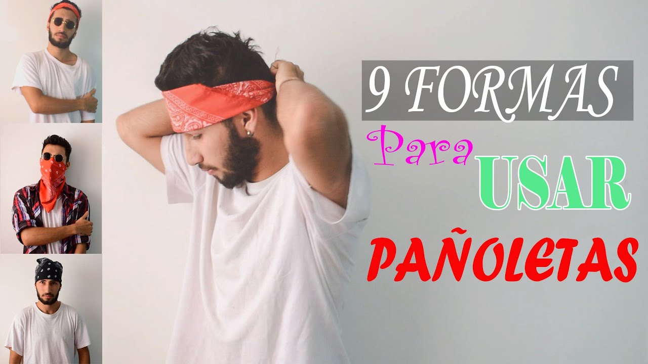 9 formas de usar una pañoleta para hombres en 5 minutos / 9 ways to wear a  bandana in 5 minutes 
