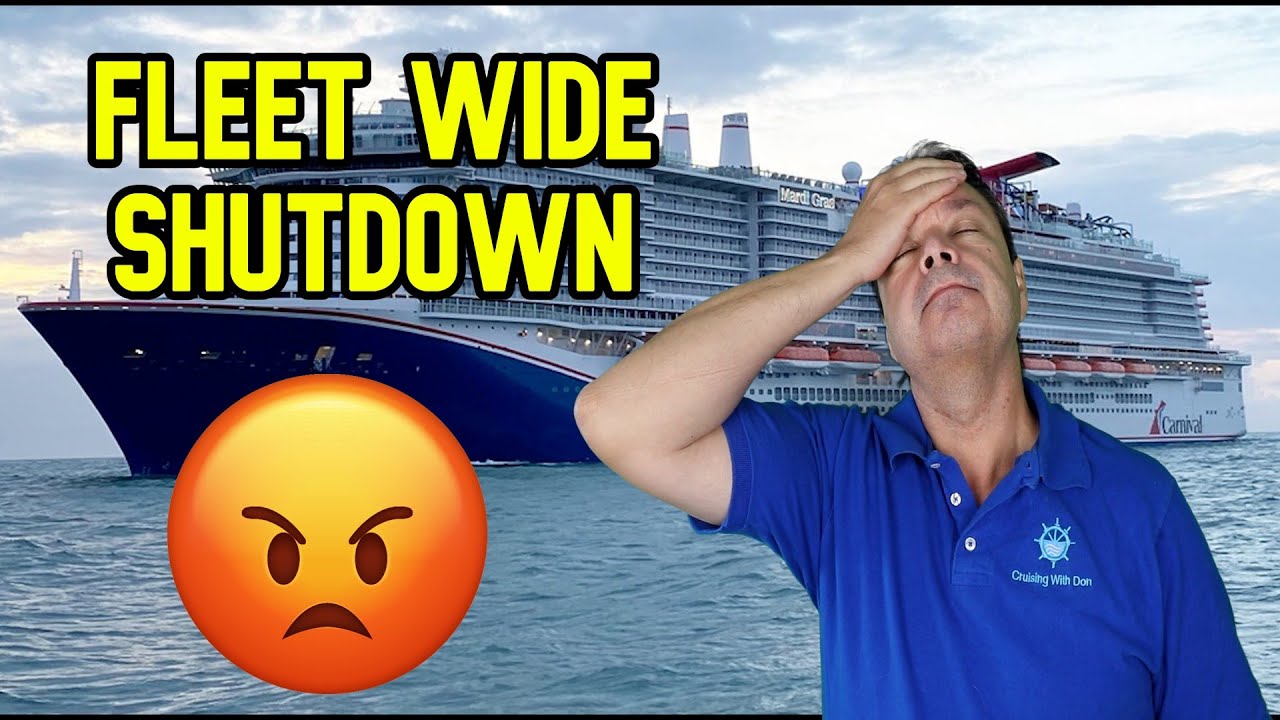 CARNIVAL CRUISE LINES FLEETWIDE SHUTDOWN