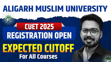 AMU CUET 2025 Registration Open | Expected Cutoff for BA, BSc, BCom & More | AMU