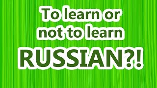 Russian for beginners | Lesson 4 | To learn or not to learn RUSSIAN?! | Kung Fu Russian