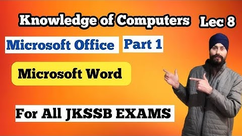 Knowledge of Computers| Microsoft Word |JKSSB FAA | Lec 8|Dilbeer Singh Khalsa 