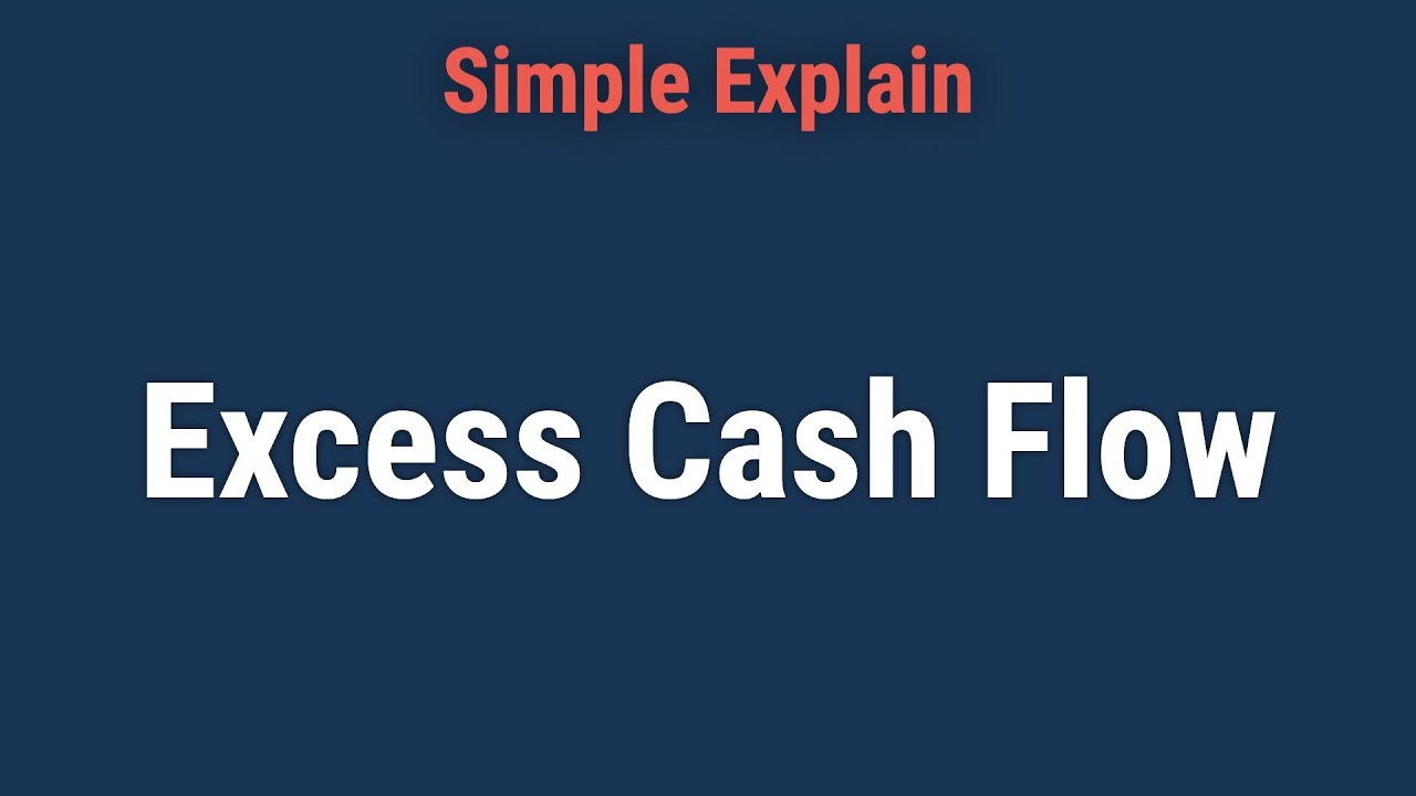 What Is Excess Cash Flow YouTube What Is Excess Cash Flow YouTube