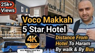 Voco Makkah | Voco Hotel Makkah To Haram By Walk & Shuttel Service |Voco Hotel Makkah To Haram 1300M