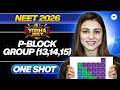 P-Block Group (13,14,15) ( One Shot ) | NEET 2026 | Anushka Maam