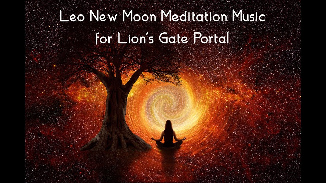 Leo New Moon Meditation Music for Lion's Gate Portal - YouTube