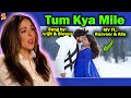 Tum Kya Mile - Rocky Aur Rani Kii Prem Kahaani (Arijit Singh &amp; Shreya Ghoshal) Reaction &amp; Analysis