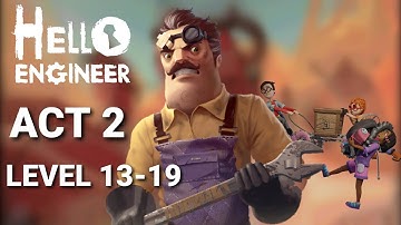 Hello Engineer: Act 2 (Levels 13-19) Walkthrough