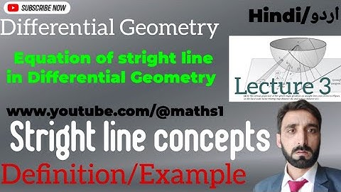 Equation of stright line in Differential Geometry/lecture in Hindi and Urdu/ importance / lecture 3