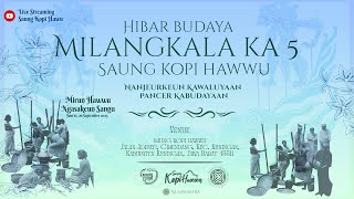 LIVE MILANGKALA KA-5 SAUNG KOPI HAWWU | JUM'AT 26 SEPTEMBER 2025