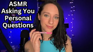 ASMR Asking You Personal Questions [clicky whispers, typing sounds]