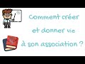 Comment crer et donner vie  votre association loi 1901