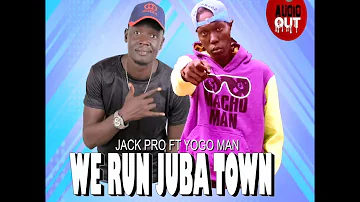 Jack Pro ft. YoGo Man - We Run Juba Town (South Sudan Dancehall Kings)