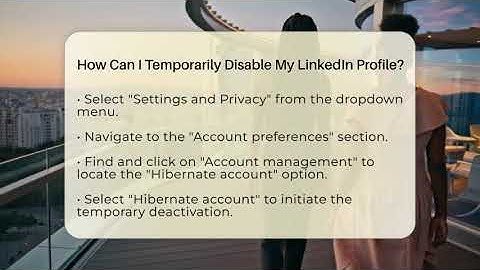 How Can I Temporarily Disable My LinkedIn Profile? - Everyday-Networking