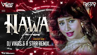 HAWA HAWA AYE HAWA (CIRCUIT MIX) - DJ VIKAS & R STAR REMIX | HASSAN JAHANGIR | ISHTAR MUSIC
