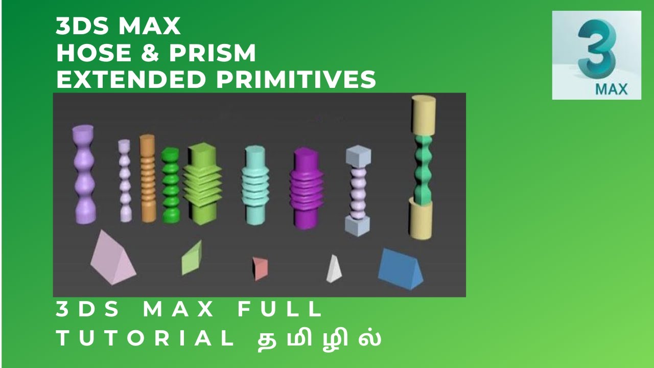 # 6 HOSE & PRISM | EXTENDED PRIMITIVES | 3DS MAX TUTORIAL IN TAMIL ...