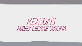 Video thumbnail of "Hulvey - Reasons ft. Lecrae, SVRCINA - Lyrics"