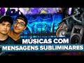 MÚSICAS COM MENSAGENS SUBLIMINARES