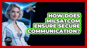 How Does MILSATCOM Ensure Secure Communication?
