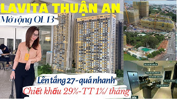 Lavita Thuận An / QL13 mở rộng - tiến độ + giá mới nhất T7/2022