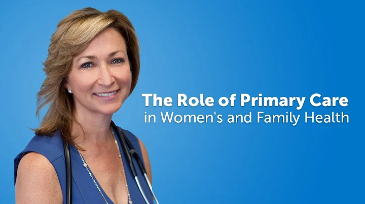 The Role of Primary Care in Women's and Family Hea...