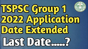 TSPSC Group 1 2022 Application Date Extended || #tspsc group 1 2022 application last date || #spn
