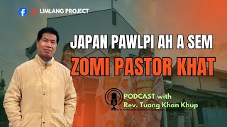 Download Mp3 Episode 10// Japan Pawlpi Ah A Sem Zomi Pastor Khat// Rev. Tuang Khan Khup  Gudang lagu Download Mp3 Episode 10// Japan Pawlpi Ah A Sem Zomi Pastor Khat// Rev. Tuang Khan Khup