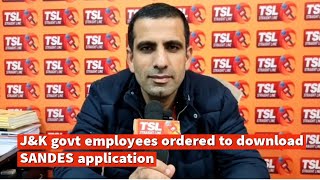 J&K govt employees ordered to download SANDES application screenshot 3