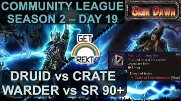 [HC] GD League Season 2 - Day 19: Druid vs Crate of Entertainment...TWICE! & Warder SR push