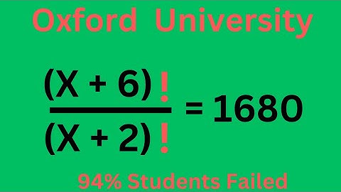 Factorial Problem for Oxford University | Math Olympiad Factorial problem | Hardest one |