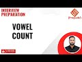 Vowel Count Q3 #proglab #interview #java