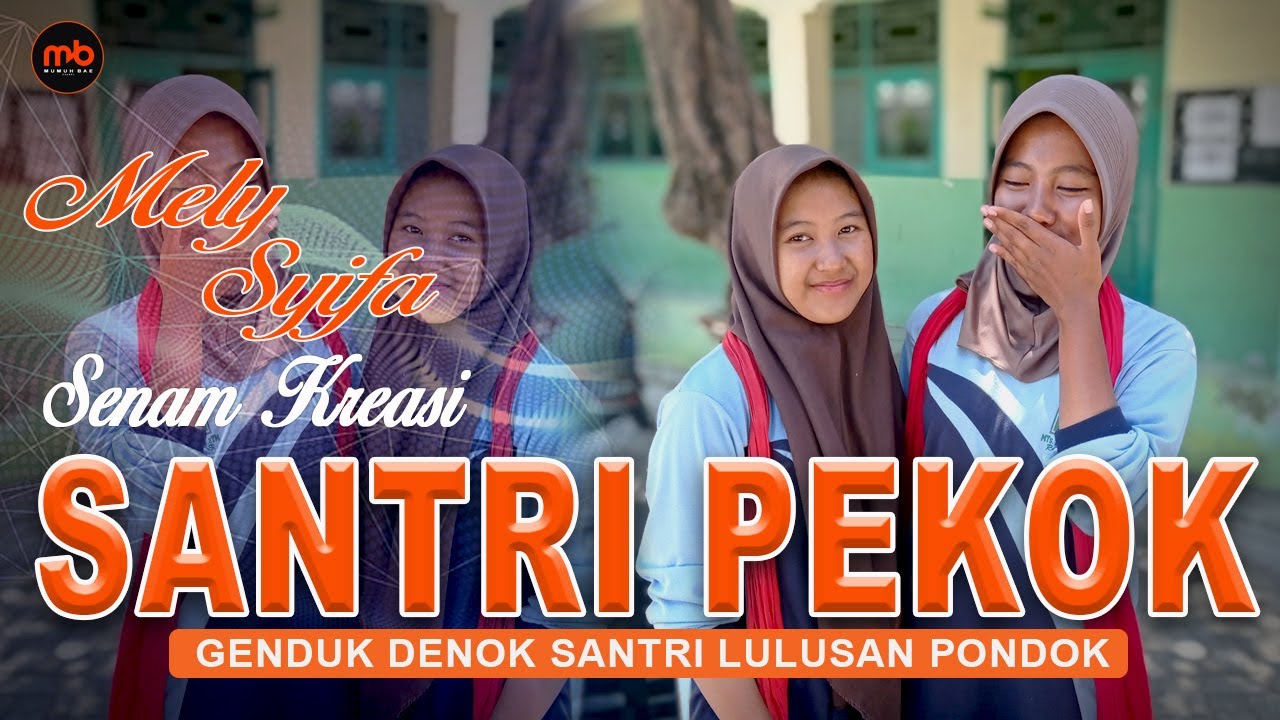 SENAM KREASI SANTRI PEKOK  |  MELY-SYIFA |  Senam Kreasi dj santri pekok